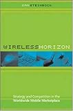 Image de Wireless Horizon- Strategy and Competition in the Worldwide Mobile Marketplace