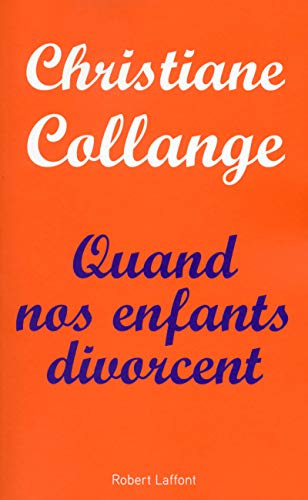 Quand nos enfants divorcent Quand nos enfants divorcent