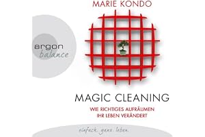 Wie richtiges Aufräumen ihr Leben verändert: Magic Cleaning 1