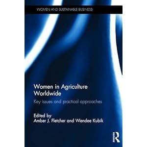 Women in Agriculture Worldwide: Key issues and practical approaches
