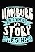 Produktbild Hamburg It's where my story begins: 6x9 110 blank Notebook Inspirational Journal Travel Note Pad Motivational Quote Collection Sketchbook