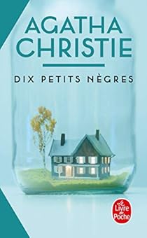 Dix petits nègres par Agatha Christie Dix petits nègres par Christie