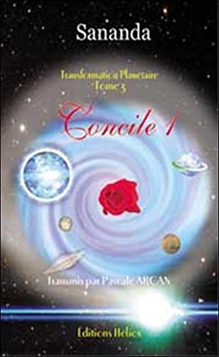 Transformation planétaire, tome 3 : Concile 1 Transformation planétaire, tome 3 : Concile 1