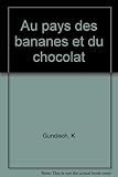 Au pays des bananes et du chocolat