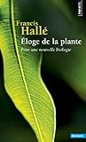 Image de Eloge de la plante. Pour une nouvelle biologie