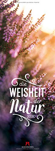 Die Weisheit der Natur 2020 - Wandkalender im Hochformat (24x66 cm) - Inspirationskalender mit Sinnsprüchen für die kleine Auszeit im Alltag