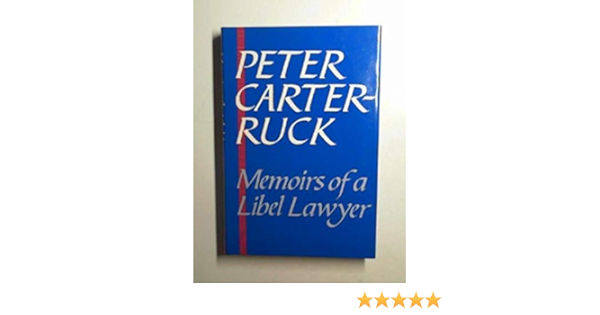 Memoirs Of A Libel Lawyer Amazon Co Uk Ruck Peter F Carter 9780297810223 Books