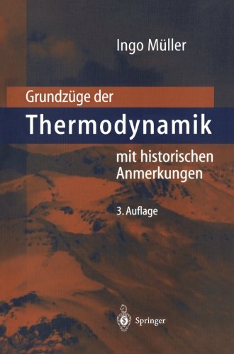 Preisvergleich Produktbild Grundzüge der Thermodynamik: Mit Historischen Anmerkungen