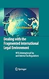 Image de Dealing with the Fragmented International Legal Environment: WTO, International Tax and Internal Tax Regulations