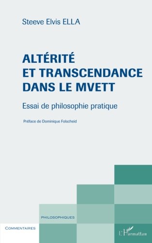 Alterite Et Transcendance Dans Le Mvett Alterite Et Transcendance Dans Le Mvett Essai De