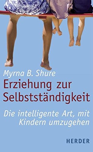 Download Erziehung zur Selbstständigkeit: Die intelligente Art, mit Kindern umzugehen Download Erziehung zur Selbstständigkeit: Die intelligente Art, mit Kindern umzugehen