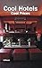 Cool Hotels - Cool Prices (Cool Hotels) by Martin N. Kunz, Patricia Massó