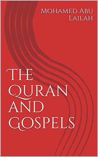 The Quran and Gospels Kindle Edition