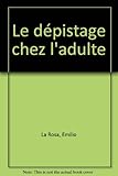 Le dépistage chez l'adulte