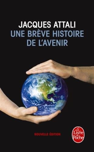 Une brève histoire de l'avenir - Nouvelle édition 2010 gratuit Une brève histoire de l'avenir - Nouvelle édition 2010 gratuit