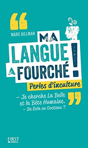 Ma langue a fourché ! Ma langue a fourché !