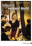 Mensch verkauf doch!: Gewinnbringendes Servicemanagement in der Gastronomie by Jean Georges Ploner, Frank Müller-Meinke