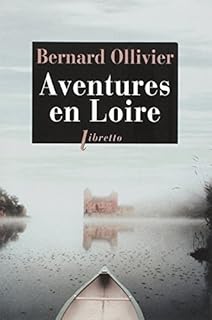 jaquette livre Aventures en Loire : 1000 km à pied et en canoë