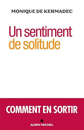 Un sentiment de solitude: Comment en sortir Un sentiment de solitude: Comment en sortir