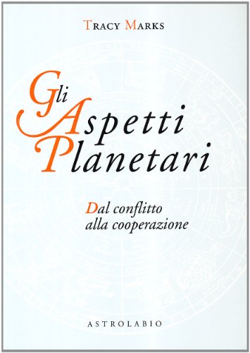 Gli aspetti planetari. Dal conflitto alla cooperazione