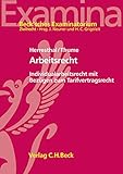 Arbeitsrecht: Individualarbeitsrecht mit Bezügen zum Tarifvertragsrecht by 