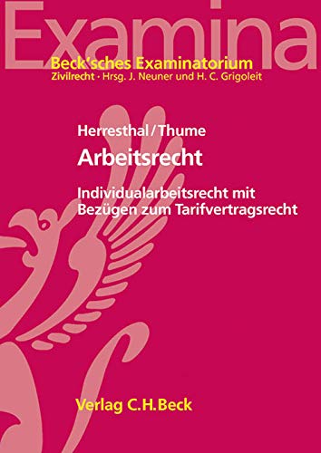 Arbeitsrecht: Individualarbeitsrecht mit Bezügen zum Tarifvertragsrecht
