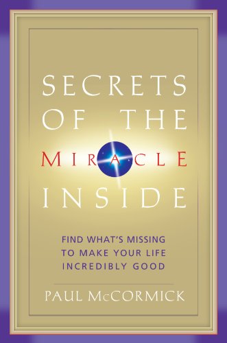Secrets Of The Miracle Inside (English Edition) Secrets Of The Miracle Inside (English Edition)