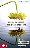 Cover zum Buch Du bist mehr als dein Problem: Uli