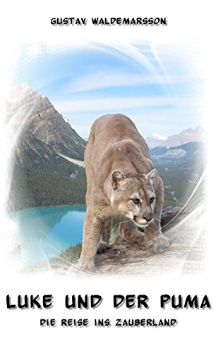 Preisvergleich Produktbild Luke und der Puma: Die Reise ins Zauberland