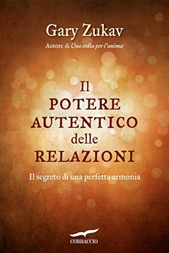 Il potere autentico delle relazioni Il potere autentico delle relazioni
