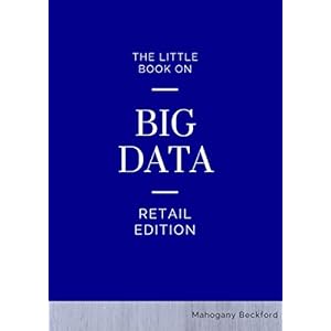 The Little Book on Big Data: Understand Retail Analytics Through Use Cases and Optimi