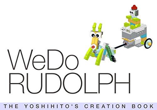 WeDo RUDOLPH: THE YOSHIHITO'S CREATION BOOK (English Edition) WeDo RUDOLPH: THE YOSHIHITO'S CREATION BOOK (English Edition)