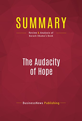 Summary: The Audacity Of Hope: Review and Analysis of Barack Obama's Book (English Edition)