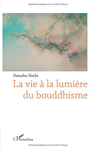 Download La vie à la lumière du bouddhisme Download La vie à la lumière du bouddhisme