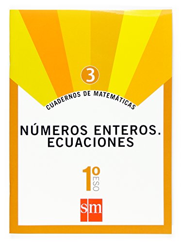 Cuadernos de matemáticas 3 1 ESO Números enteros Ecuaciones