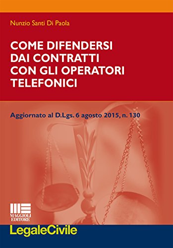 Come difendersi dai contratti con gli operatori telefonici Come difendersi dai contratti con gli operatori telefonici