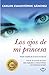 Los ojos de mi princesa (Spanish Edition) by Carlos Cuauhtémoc Sánchez