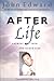 After Life: Answers from the Other Side by 