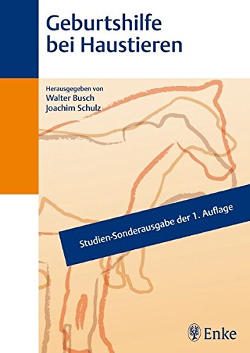 Download Geburtshilfe bei Haustieren: Studien-Sonderausgabe Download Geburtshilfe bei Haustieren: Studien-Sonderausgabe