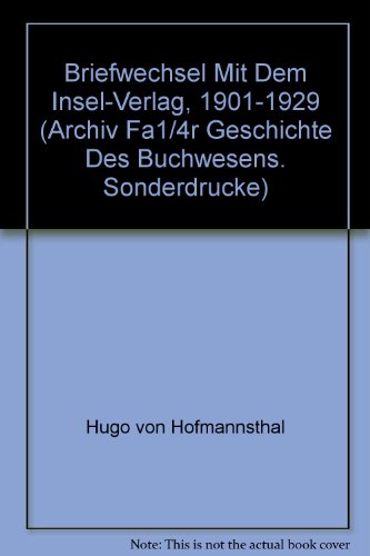 Briefwechsel mit dem Insel-Verlag, 1901-1929 (Archiv für Geschichte des Buchwesens – Sonderdrucke)