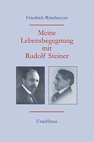 Meine Lebensbegegnung mit Rudolf Steiner: Achtung: Nachauflage erscheint unter neuer ISBN 9783825179236