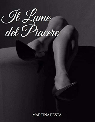 Martina Festa - Il lume del piacere