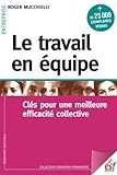 Le travail en équipe : Clés pour une meilleure efficacité collective