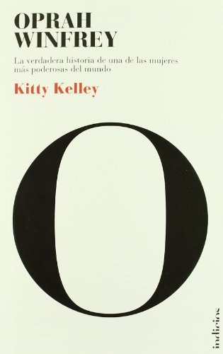 Oprah Winfrey: la biografía: La verdadera historia de una de las mujeres más poderosas del mundo (Indicios no ficción)