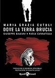 Image de Dove la terra brucia: Maria Grazia Cutuli