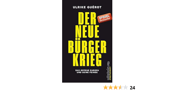 Der Neue Burgerkrieg Das Offene Europa Und Seine Feinde Amazon De Guerot Ulrike Guerot Ulrike Bucher