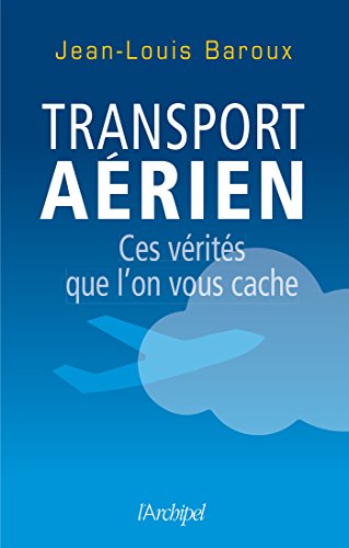 Transport aérien : ces vérités que l'on vous cache francais