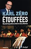 Etouffées - Quand la justice enterre les affaires