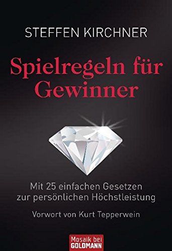 Download Spielregeln für Gewinner: Mit 25 einfachen Gesetzen zur persönlichen Höchstleistung Download Spielregeln für Gewinner: Mit 25 einfachen Gesetzen zur persönlichen Höchstleistung
