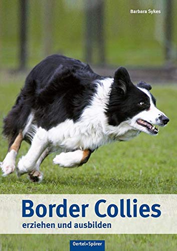 Border Collies erziehen und ausbilden Border Collies erziehen und ausbilden
